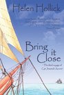Bring It Close Being the Third Voyage of Cpt Jesamiah Acorne and his ship Sea Witch
