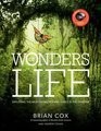 Wonders of Life Exploring the Most Extraordinary Force in the Universe