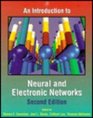 An Introduction to Neural and Electronic Networks