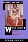 Unbearable Weight Feminism Western Culture and the Body