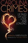 Carolina Crimes Nineteen Tales of Lust Love And Longing