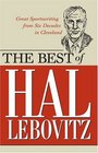 Best of Hal Lebovitz Great Sportswriting from Six Decades in Cleveland