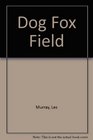 Dog Fox Field