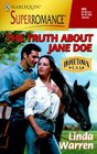 The Truth About Jane Doe (Hometown U.S.A.) (Harlequin Superromance, No 893)