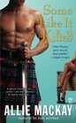 Some Like it Kilted (Highlander, Bk 4)