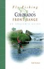 Fly Fishing Colorado's Front Range An Angler's Guide