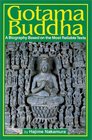 Gotama Buddha A Biography Based on the Most Reliable Texts