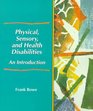 Physical Sensory and Health Disabilities An Introduction