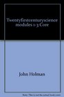 Twenty First Century Science Modules 13 Core