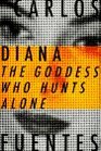 Diana The Goddess Who Hunts Alone