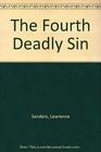 The Fourth Deadly Sin