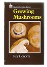 Growing Mushrooms