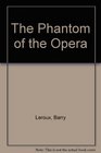 The Phantom of the Opera A Graphic Novel