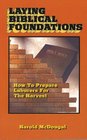 Laying Biblical Foundations How to Prepare Laborers for the Harvest
