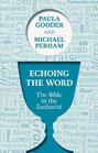 Echoing the Word The Bible in the Eucharist