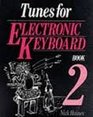 Tunes for Electronic Keyboard Book 2