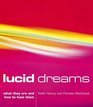 Lucid Dreams What They Are and How to Have Them