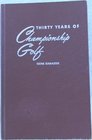 Thirty Years of Championship Golf