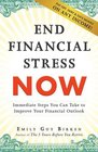 End Financial Stress Now Immediate Steps You Can Take to Improve Your Financial Outlook