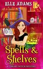 Spells & Shelves (Library Witch, Bk 1)