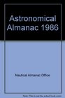 Astronomical Almanac for the Year Nineteen EightySix