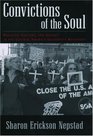 Convictions of the Soul Religion Culture and Agency in the Central America Solidarity Movement