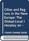 Cities and Regions in Europe The GlobalLocal Interplay and Spatial Development Strategies