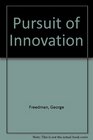 Pursuit of Innovation Managing the People and Processes That Turn New Ideas into Profits