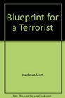 Blueprint for a Terrorist