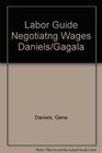Labor Guide to Negotiating Wages and Benefits