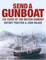 Send a Gunboat 150 Years of the British Gunboat