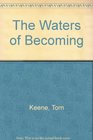 The Waters of Becoming