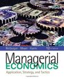 Managerial Economics Applications Strategy and Tactics