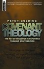 Covenant Theology The Key of Theology in Reformed Thought and Tradition