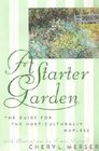 A Starter Garden The Guide for the Horticulturally Hapless
