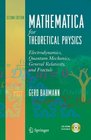 Mathematica for Theoretical Physics Electrodynamics Quantum Mechanics General Relativity and Fractals