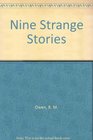 Nine Strange Stories