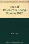 The CQ Researcher Bound Volume 1992