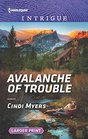 Avalanche of Trouble (Eagle Mountain Murder Mystery, Bk 2) (Harlequin Intrigue, No 1799) (Larger Print)