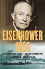 Eisenhower 1956 The President's Year of CrisisSuez and the Brink of War