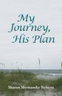 My Journey, His Plan