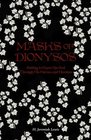 Masks of Dionysos Getting to Know the God Through His Heroes and Heroines