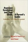 Asperger Syndrome and Your Child  A Parent's Guide