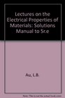 Solutions Manual for Lectures on the Electrical Properties of Materials