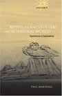 Mystical Encounters With the Natural World Experiences And Explanations