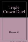 Triple Crown Duel