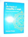 The Practice of Tranquillity  Insight A Guide to Tibetan Buddhist Meditation