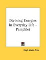 Divining Energies In Everyday Life  Pamphlet