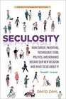 Seculosity How Career Parenting Technology Food Politics and Romance Became Our New Religion and What to Do about It