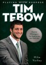 Tim Tebow Playing With Purpose